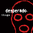 Desperado > Thugs
